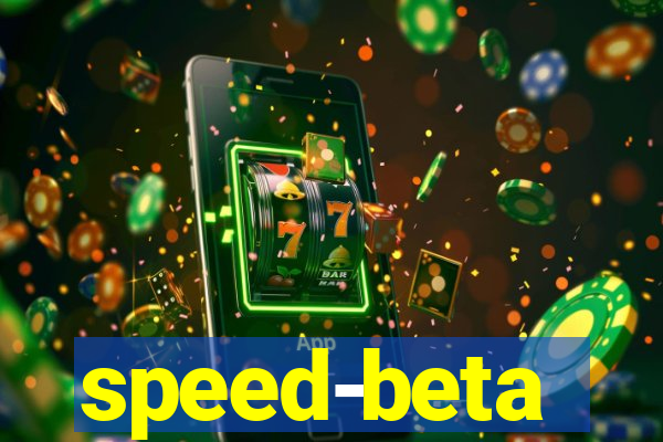 speed-beta