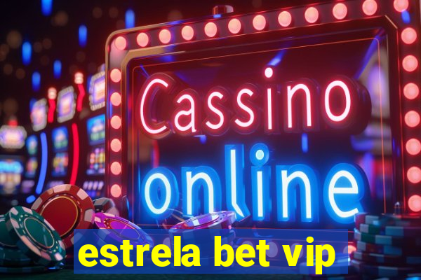 estrela bet vip