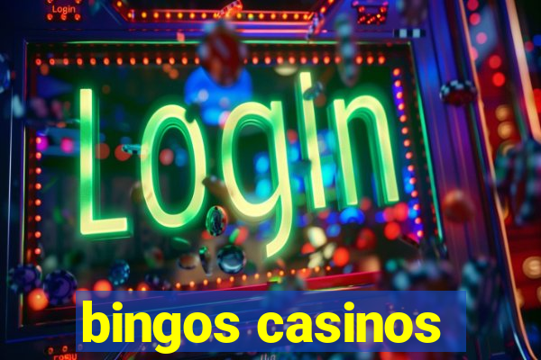 bingos casinos