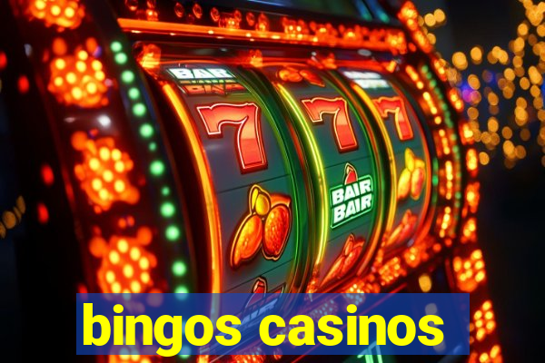 bingos casinos