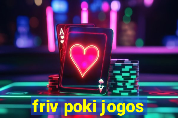 friv poki jogos