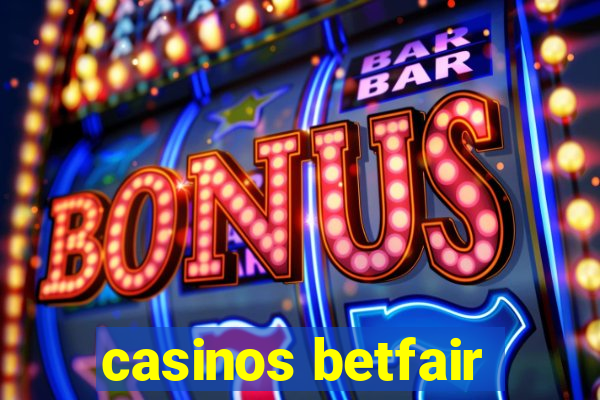 casinos betfair