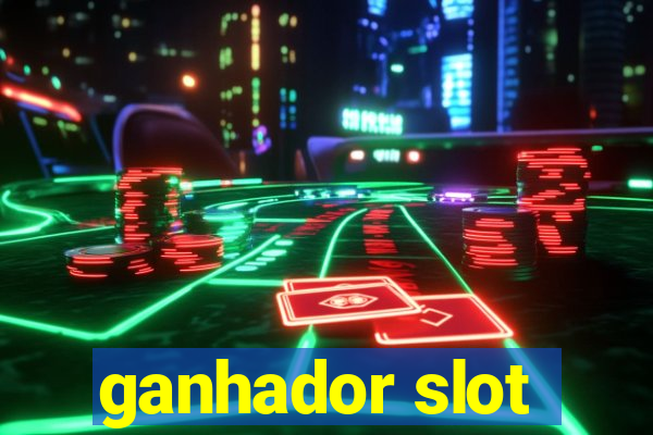 ganhador slot