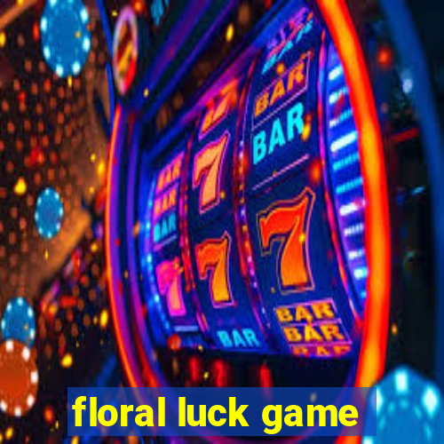 floral luck game