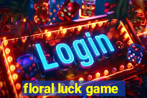 floral luck game