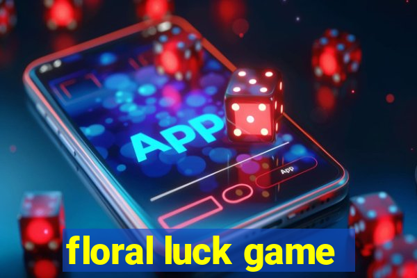 floral luck game