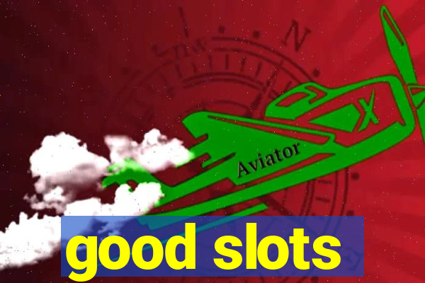 good slots