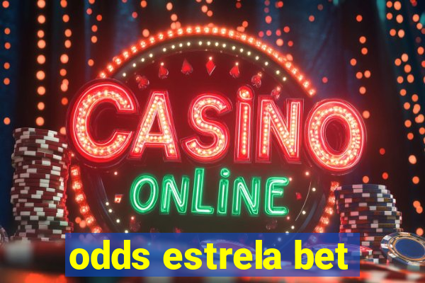 odds estrela bet