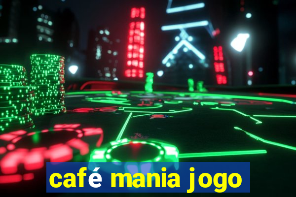 café mania jogo