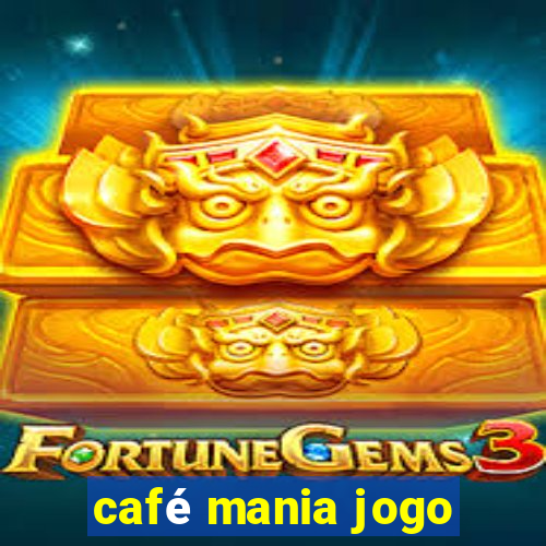 café mania jogo