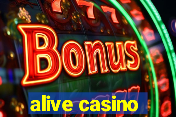 alive casino