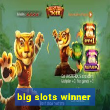 big slots winner