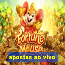 apostas ao vivo