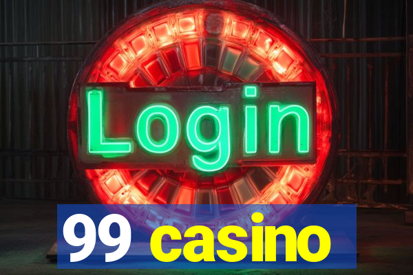 99 casino