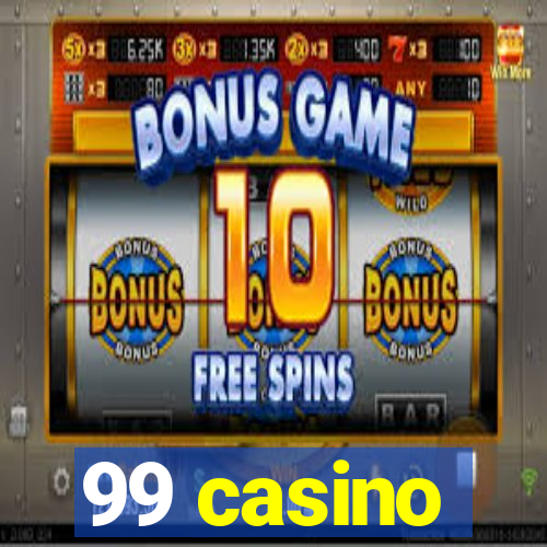 99 casino