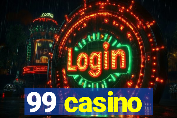 99 casino