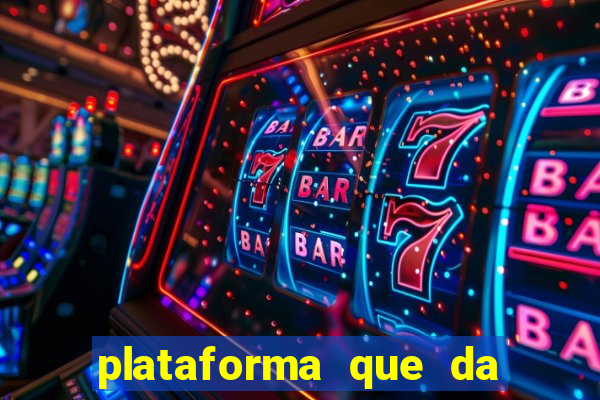 plataforma que da dinheiro no cadastro sem deposito