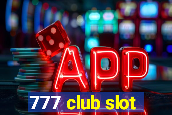 777 club slot