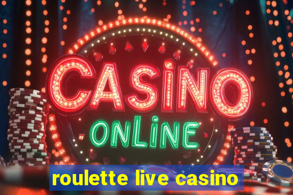 roulette live casino