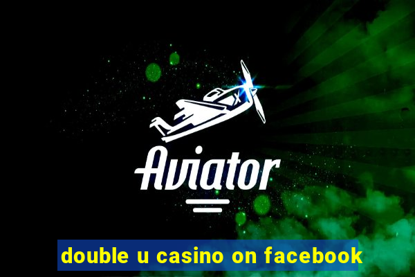 double u casino on facebook