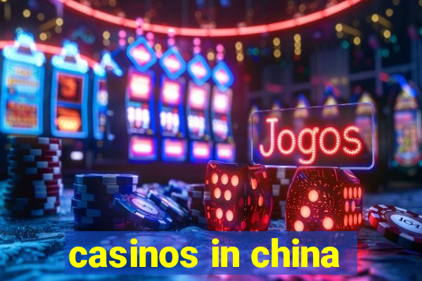 casinos in china