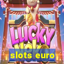 slots euro