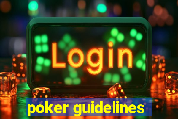 poker guidelines