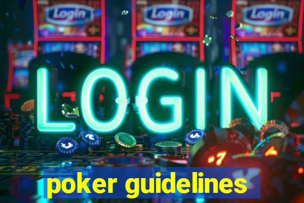 poker guidelines