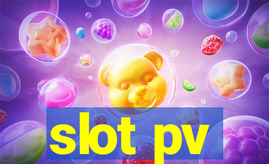 slot pv