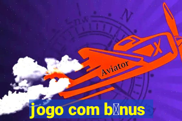 jogo com b么nus