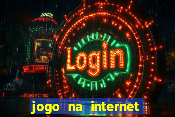 jogo na internet para ganhar dinheiro