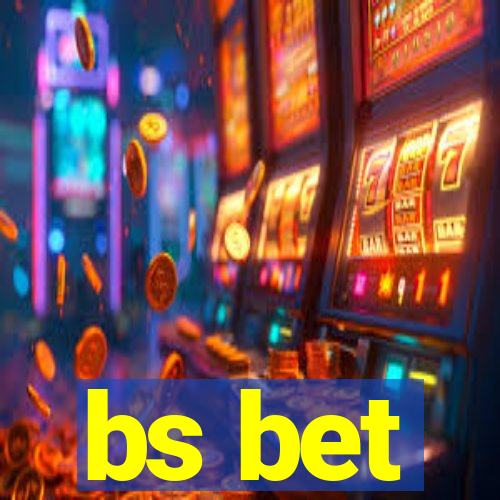 bs bet