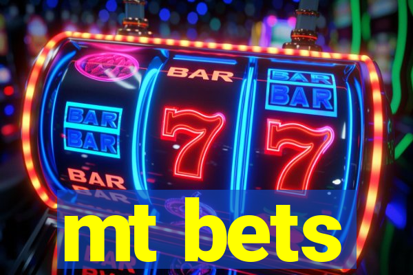 mt bets