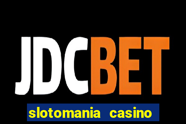 slotomania casino slots games