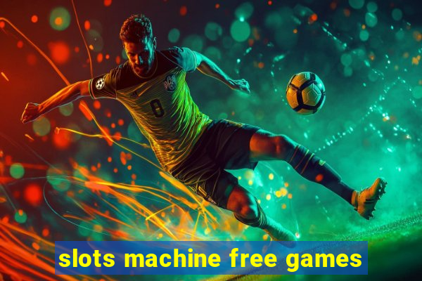 slots machine free games