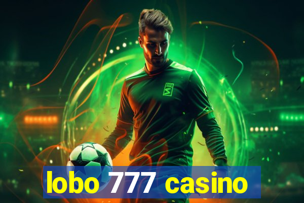 lobo 777 casino