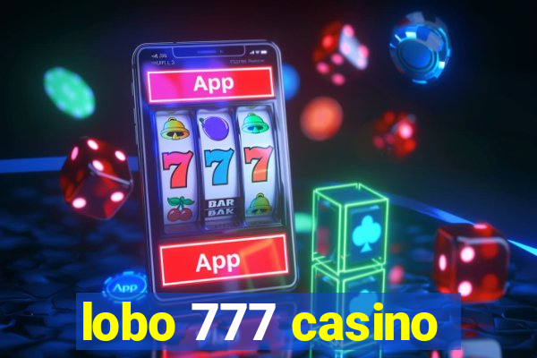 lobo 777 casino