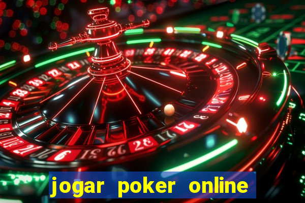 jogar poker online gratis dinheiro ficticio