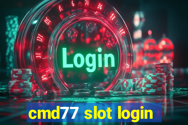 cmd77 slot login