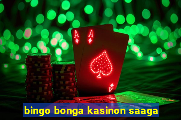 bingo bonga kasinon saaga