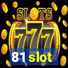 81 slot