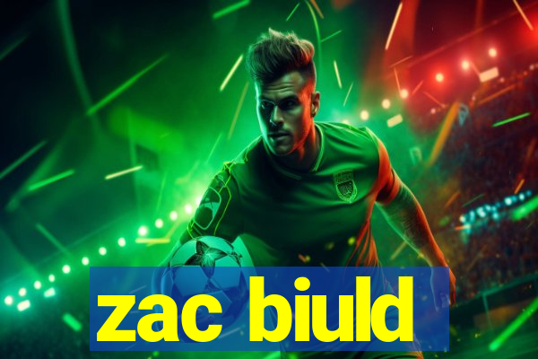 zac biuld