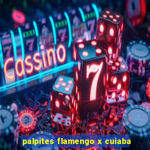 palpites flamengo x cuiaba