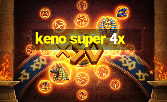 keno super 4x