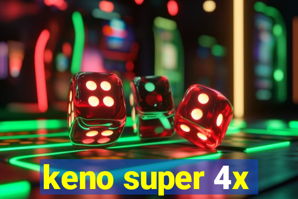 keno super 4x