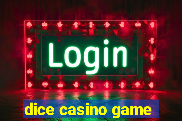 dice casino game