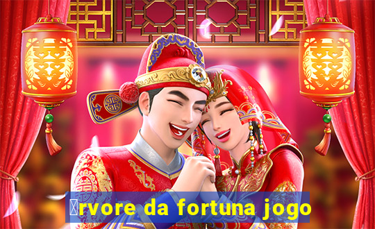 谩rvore da fortuna jogo