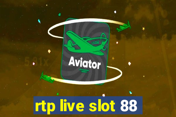 rtp live slot 88