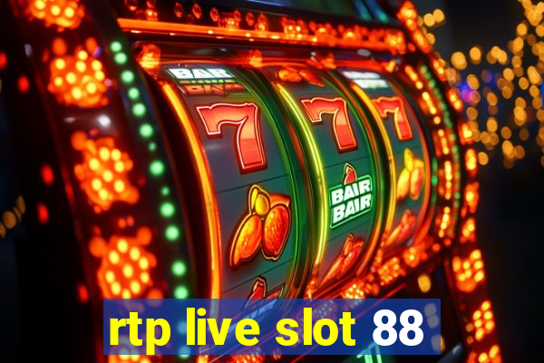 rtp live slot 88