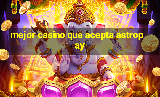 mejor casino que acepta astropay